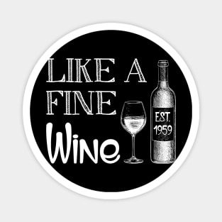 Fine Like A Wine Est 1959 60th Birthday Gift Magnet